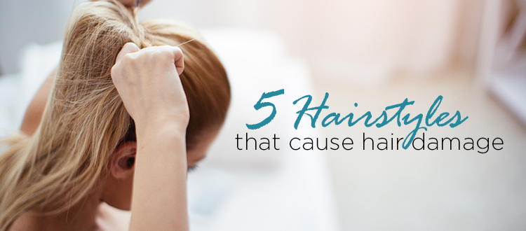 5 Everyday Hairstyles that Cause Hair Damage